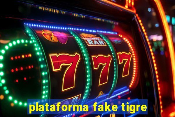 plataforma fake tigre